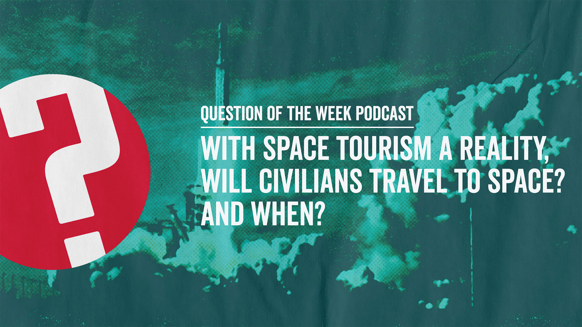 With space tourism a reality, will civilians travel to space? And when?